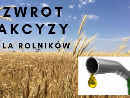 Zwrot akcyzy dla rolników -grafika